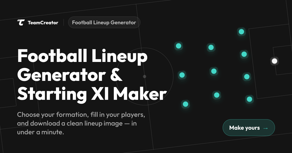 Football Lineup Generator & Starting XI Maker | TeamCreator